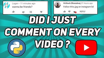 I created a Python BOT which Comments on every YouTube Video (Create YouTube Logan Bot)
