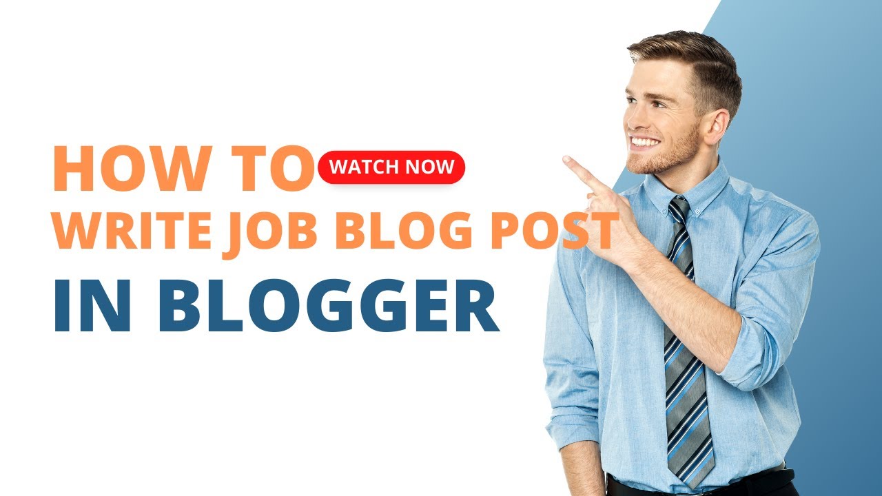 How to Write Job Blog Post In Blogger Write SEOFriendly Job Post