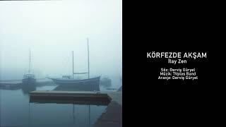 Körfezde Akşam - İlay Zen