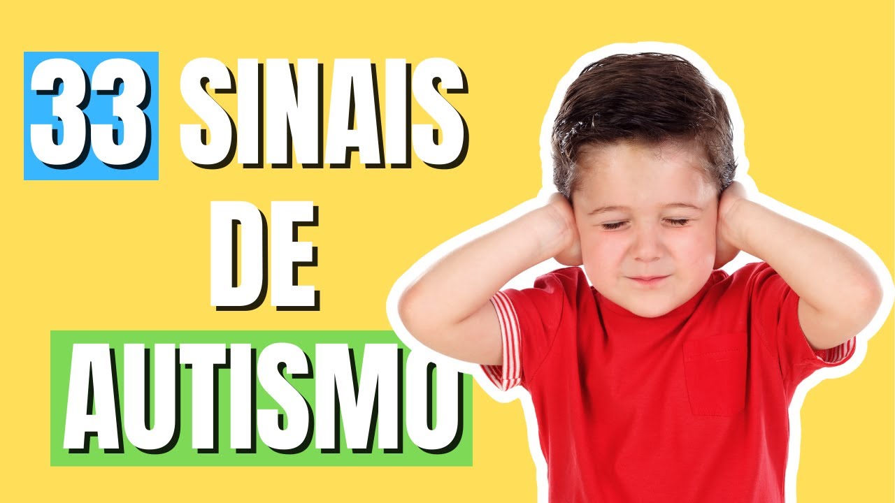33 Sinais E Sintomas De Autismo Infantil Em Crianças Até 2 Anos - YouTube