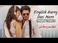 English harry desi mem  making trail 2  jab harry met sejal  anushka sharma shah rukh khan