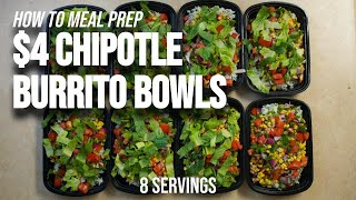 $4 Chipotle Burrito Bowl Meal Prep