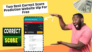 Two Best Correct Score Prediction Website Vip For Free screenshot 3