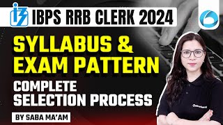IBPS RRB Clerk 2024 | Syllabus & Exam Pattern For RRB Clerk 2024 | Complete Selection Process