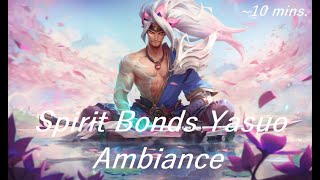 Ten Minutes of Yasuo Spirit Bonds Ambiance | League of Legends [SPIRIT BLOSSOM EVENT]