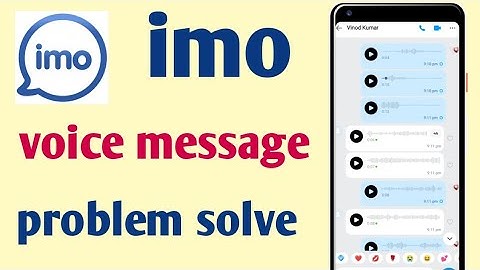 IMO voice message problem solve || Fix IMO voice message problem