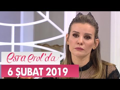 Esra Erol'da 6 Şubat 2019 - Tek Parça