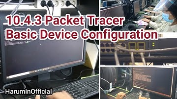 10.4.3 Packet Tracer - Basic Device Configuration | ITN
