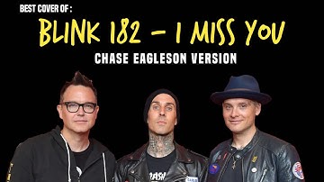 Blink 182 - I Miss You | Chase Eagleson Cover (Lirik Terjemahan)