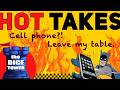 Audience HOT Takes: Cell Phone? Leave My Table.