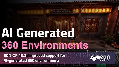 EON-XR 10.2: Exploring AI-Generated 360 Environments in EON-XR