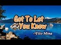 Got To Let You Know - Tito Mina (KARAOKE VERSION)