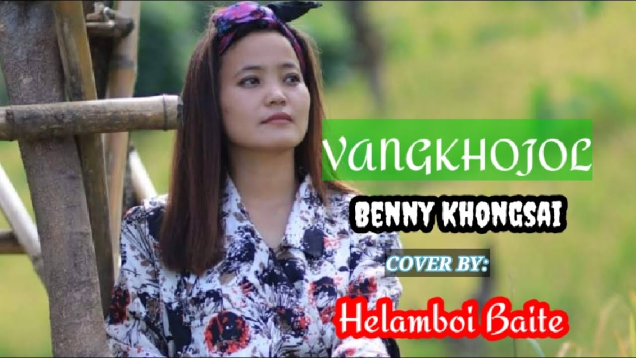 VNAGKHOJOL  Pu Benny Khongsai  cover by  Helamboi Baite