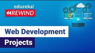 Web Development Projects | Web Development Project Ideas For Beginners | Edureka Rewind - 4