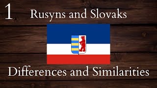 Rusyns and Slovaks Similarities and Differences Part 1 of 5