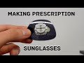 How Prescription Sunglasses Are Made