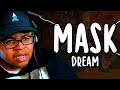 Listening to "MASK" by Dream For The FIRST TIME!