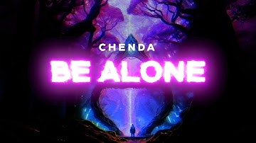 CHENDA - Be Alone (Official Visualizer)
