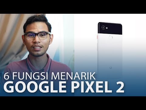 Apa Yang Menarik Dengan Google Pixel 2?