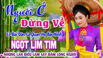 Song Ca Quan Họ Bắc Ninh Ngọt Lịm Nghe Là Nhớ Mãi - 63 Bài Dân Ca Quan Họ Được Nghe Nhiều Nhất #36