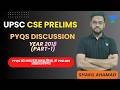 UPSC Prelims 2018 Solved Paper | PYQ Discussion &amp; Analysis (Part 1) | Shakil Sir