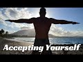 How To Accept Yourself & Your Flaws