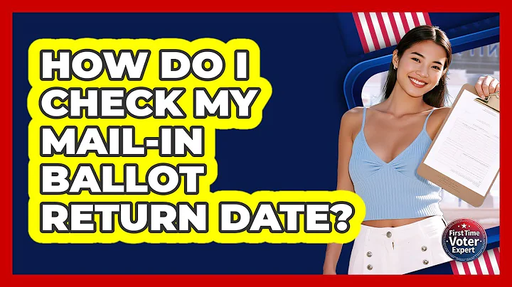 How Do I Check My Mail-In Ballot Return Date?
