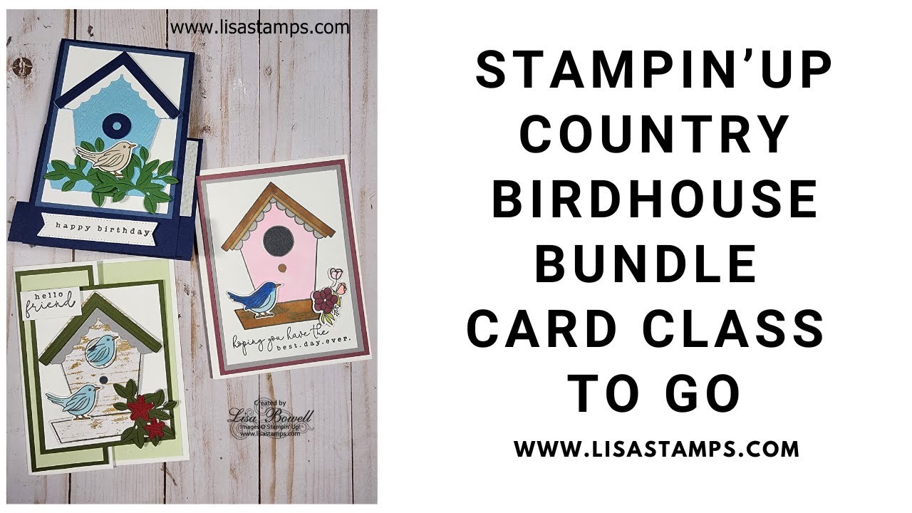 Up Country Stampin' Up Country Birdhouse Bundle Card Class to go - YouTube