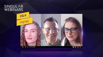Singular Webinar Replay - Live Q&A