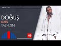 Doğuş Yalnızım Official Audio