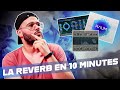 Comprendre la reverb en 10min 