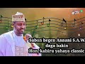 Sabon Begen Annabi S A W Daga Bakin Hon Kabiru Classic Sabon Begen Annabi S A W Daga Bakin Hon Kabiru Classic