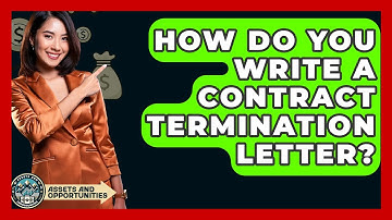 How Do You Write A Contract Termination Letter? - AssetsandOpportunity.org
