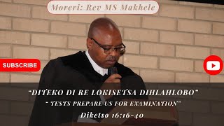 2Dikronike 14:1-15 // “DITEKO DI RE LOKISETSA DIHLAHLOBO / TESTS PREPARE US FOR EXAMINATIONS.”