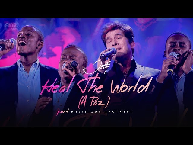 Daniel - Heal the World / A Paz part. Melisizwe Brothers [Clipe oficial] class=