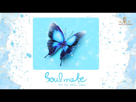 Soulmate - Ni Ni Khin Zaw (official Lyric Video)