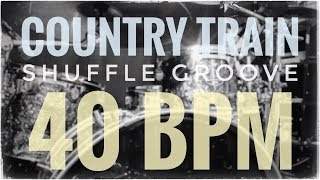 Country Train Shuffle Groove 🤠 40 BPM