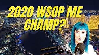 We Are Going to Have a 2020 WSOP Main Event Champion!