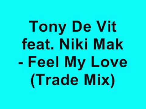Version Two — Tony De Vit feat. Niki Mak - Feel My Love (Trade Mix)
