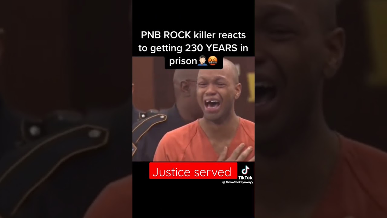 Justice served pnb Rock Killer gets 230 years in prison ...rip 