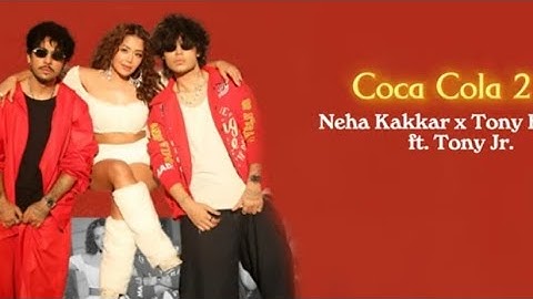 Coca Cola 2 - Tony Kakkar, Neha Kakkar, Junior | Official Video #cocacola2 #cocacola 