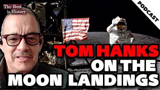 Tom Hanks On The Moon Landings & What He Learned Working With Astronauts | PODCAST