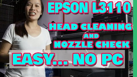 EPSON L3110 HEAD CLEANING AND NOZZLE CHECK WITHOUT USING THE COMPUTER (TAGALOG VERSION)STEP BY STEP