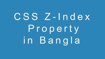 CSS Z-Index  Property in Bangla