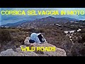 WILD ROADS...CORSICA SELVAGGIA IN MOTO 1/3