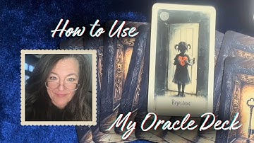 How to Use My Deck/ Echoes of the Inner Child 