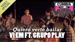 Video thumbnail of "Vi Em FT Fabi Romi Grupo Play - Quiero verte bailar  (VIDEO OFICIAL)"