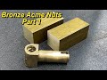 Bronze Acme Nut for Lead Screw Part 1