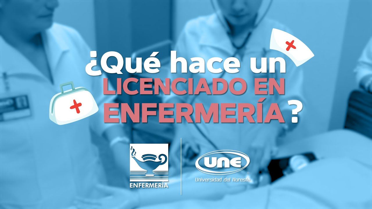 Qué hace un Licenciado en Enfermería? - YouTube