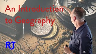 Introduction to Geography and the Five Themes